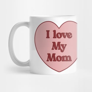 I love my mom heart aesthetic dollette coquette pink red Mug